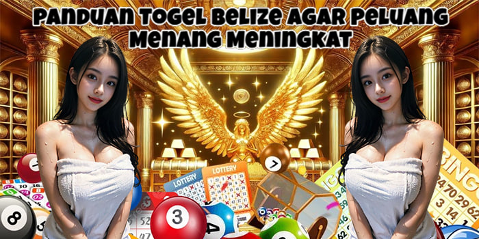 Panduan Togel Belize Agar Peluang Menang Meningkat