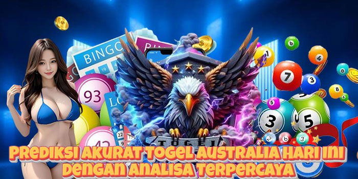 Prediksi Akurat Togel Australia Hari Ini Dengan Analisa Terpercaya